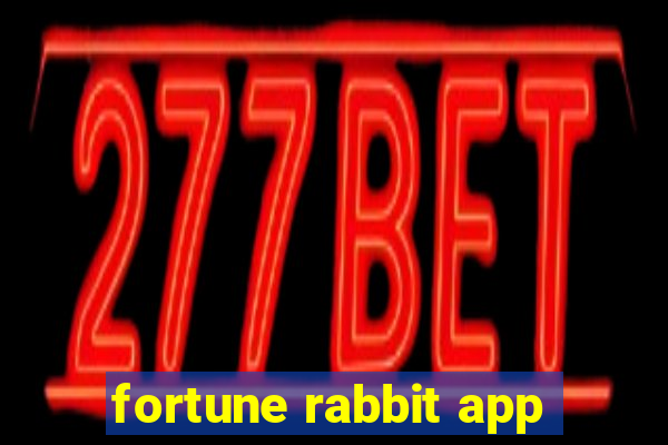 fortune rabbit app